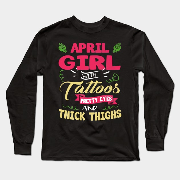 April Girl With Tattoos Pretty Eyes Thick Thighs Long Sleeve T-Shirt by Macy XenomorphQueen